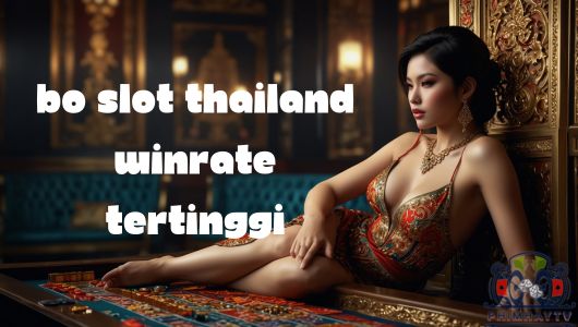 BO Slot Thailand winrate tertinggi